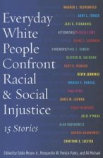 Everyday White People Confront Racial & Social Injustice