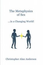 Metaphysics of Sex ...in a Changing World!