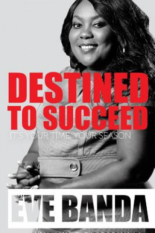 Destined to Succeed