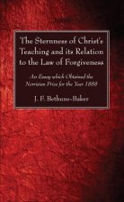 Sternness of Christ's Teaching and its Relation to the Law of Forgiveness