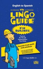 Lingo Guide for Builders; La Lingo Guide Para Constructores