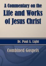 Commentary on the Life and Works of Jesus Christ