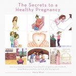Secrets to a Healthy Pregnancy