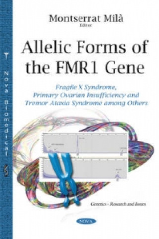 Allelic Forms of the FMR1 Gene