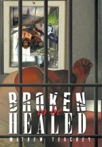 Broken to be Healed