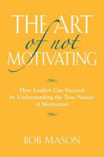 Art of Not Motivating