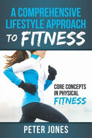 Comprehensive Lifestyle Approach to Fitness