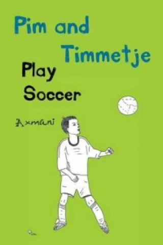 Pim and Timmetje Play Soccer