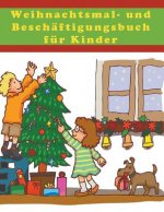 Weihnachtsmal- und Beschaftigungsbuch fur Kinder