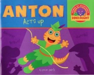 Anton Acts Up