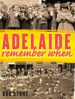 Adelaide Remember When