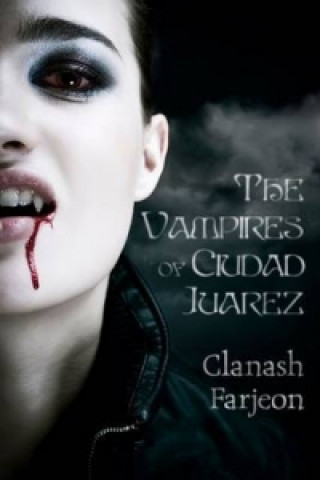 Vampires of Ciudad Juarez