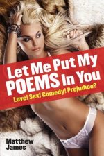 Let Me Put My Poems In You