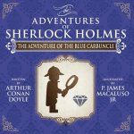 Adventure of the Blue Carbuncle - The Adventures of Sherlock Holmes Re-Imagined