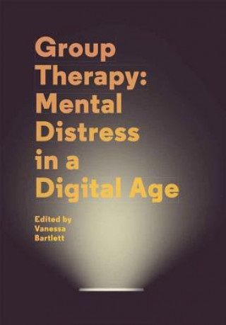 Group Therapy: Mental Distress in a Digital Age