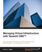 Managing Virtual Infrastructure with Veeam (R) ONE (TM)