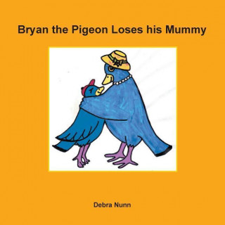 Bryan the Pigeon Loses His Mummy