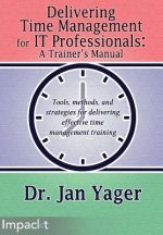Delivering Time Management for IT Professionals