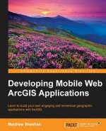 Developing Mobile Web ArcGIS Applications