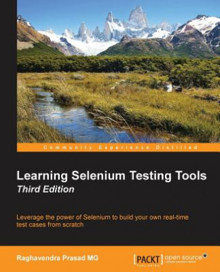 Learning Selenium Testing Tools - Third Edition (Prasad Raghavendra)()