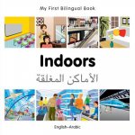 My First Bilingual Book -  Indoors (English-Arabic)