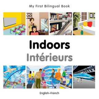 My First Bilingual Book -  Indoors (English-French)
