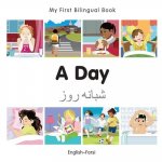 My First Bilingual Book -  A Day (English-Farsi)