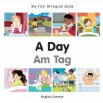 My First Bilingual Book - A Day - German-english