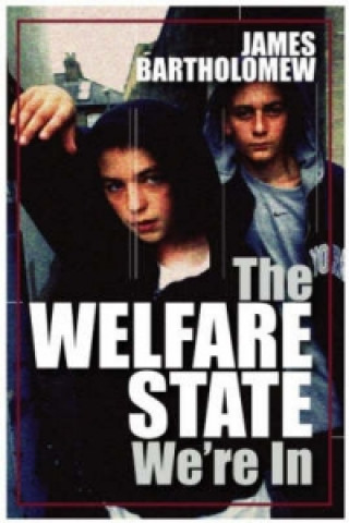 Welfare State We're in