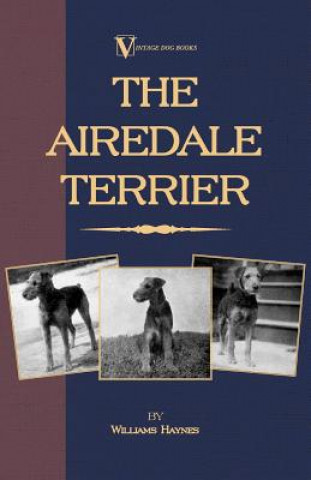Airedale Terrier (A Vintage Dog Books Breed Classic)