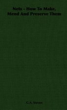 Nets - How To Make, Mend And Preserve Them