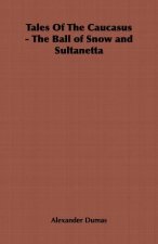 Tales Of The Caucasus - The Ball of Snow and Sultanetta