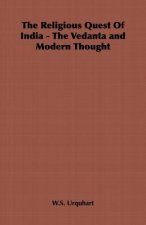 Religious Quest Of India - The Vedanta and Modern Thought