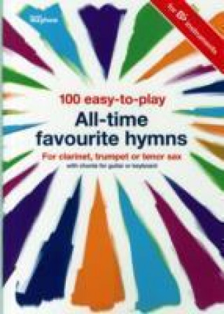 100 Easy-to-Play All-Time Favourite Hymns