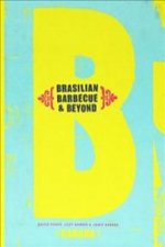 Brasilian Barbecue and Beyond