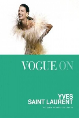 Vogue on: Yves Saint Laurent (FRASER NATASHA)(Pevná)