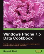 Windows Phone 7.5 Data Cookbook