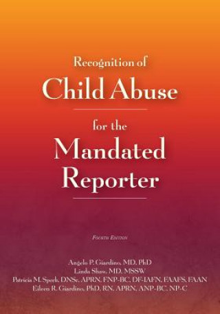 Recognition of Child Abuse for the Mandated Reporter