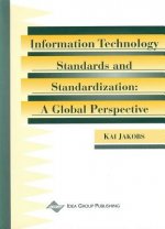Information Technology Standards and Standardization-A Global Perspective
