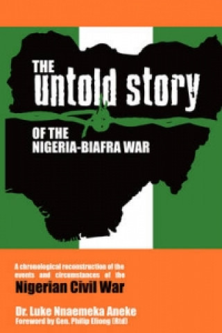 Untold Story of the Nigeria-Biafra War
