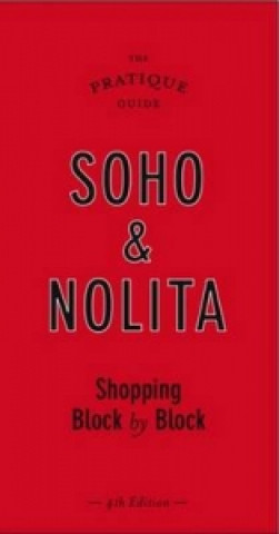 Pratique Guide to Soho and Nolita