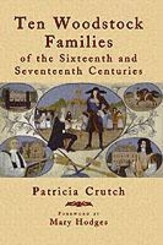 Ten Woodstock Families of the Sixteenth and Seventeenth Centuries