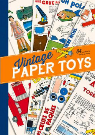 Vintage Paper Toys: 64 Models to Make at Home