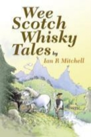 Wee Scotch Whisky Tales