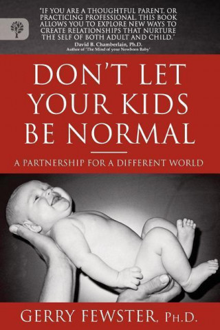 Don't Let Your Kids Be Normal