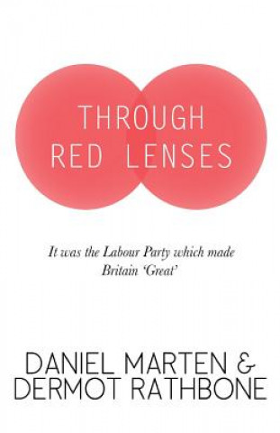Through Red Lenses - It Was the Labour Party That Made Britain Great