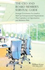 CEO and Board Member's Survival Guide