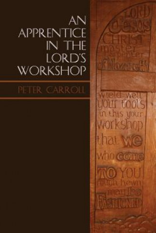 Apprentice in the Lord's Workshop