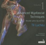 Advanced Myofascial Techniques: Volume 1