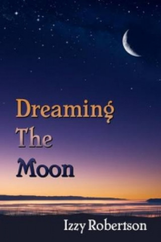 Dreaming the Moon